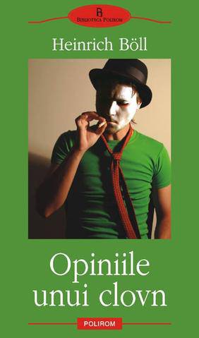 Heinrich Böll - Opiniile unui clovn