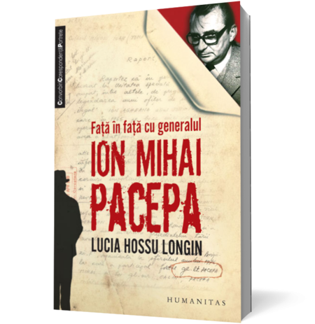 Lucia Hossu Longin - Faţă în faţă cu Pacepa
