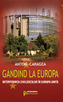 Anton Caragea - Gândind la Europa