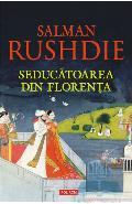 Salman Rushdie - Seducătoarea din Florenţa